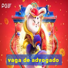 vaga de advogado